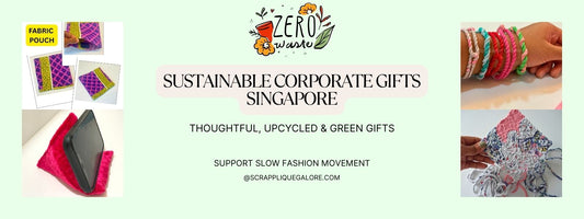 Sustainable Corporate Gifting Singapore | Zero-Waste Corporate Gifts Scrapplique Galore Singapore