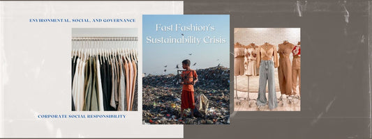 Why ESG and CSR Mandates Are Crucial for Tackling Fast Fashion's Sustainability Crisis