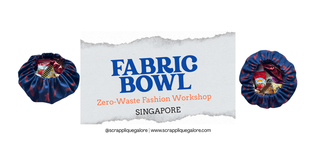 Zero Waste Fabric Bowl Workshop Singapore |Transform Old Fabrics into Fabric Bowls