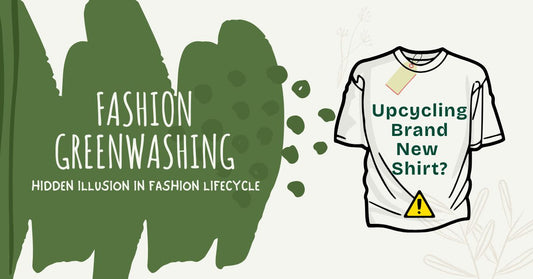 Greenwashing in Fashion and Hidden Illusion in Fashion Lifecycle