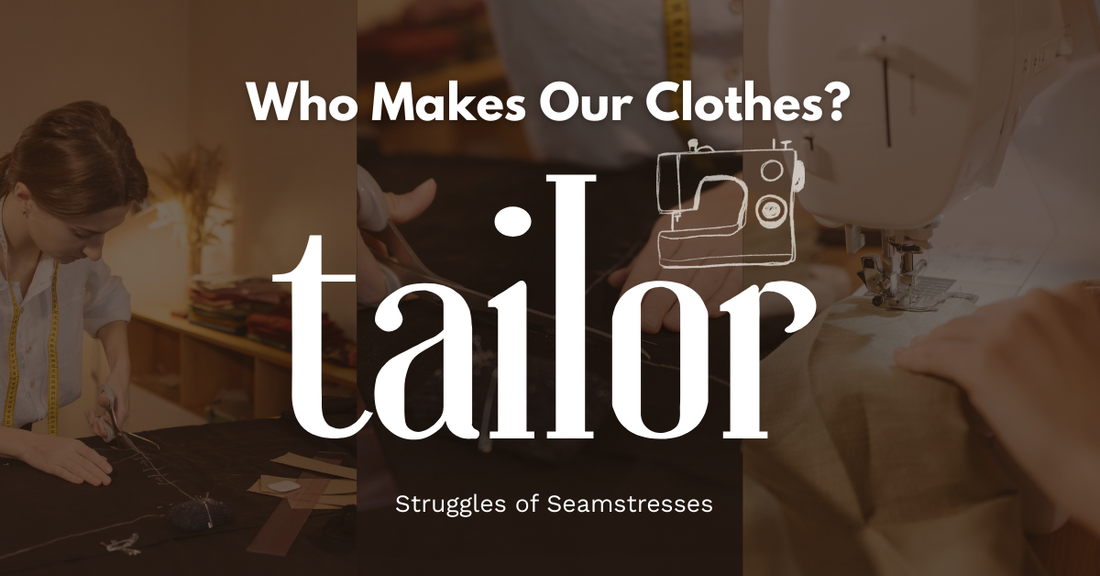 Who Makes Our Clothes? The Hidden Struggles of Seamstresses