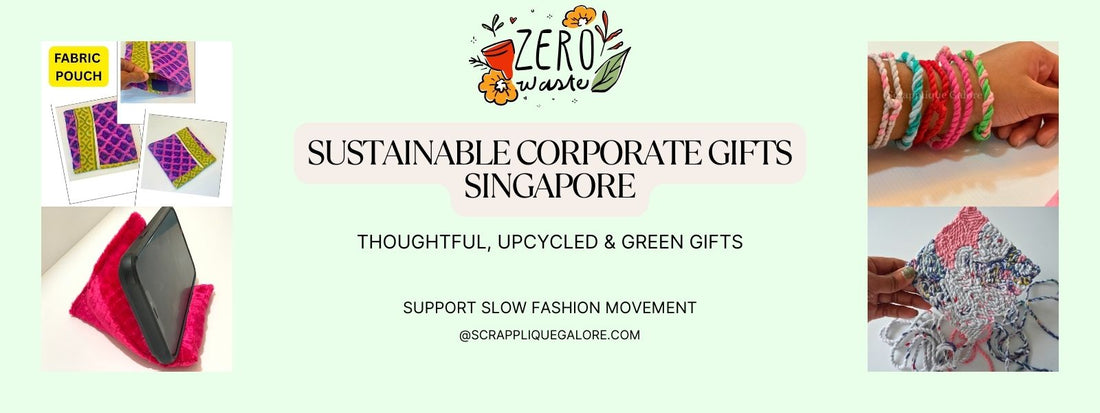 Sustainable Corporate Gifting Singapore | Zero-Waste Corporate Gifts Scrapplique Galore Singapore